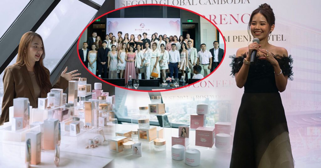 Rosegold ដែលជាប្រេនជួរមុខរបស់ប្រទេសថៃ ឥឡូវនេះមានវត្តមាននៅក្នុងប្រទេសកម្ពុជាហើយ