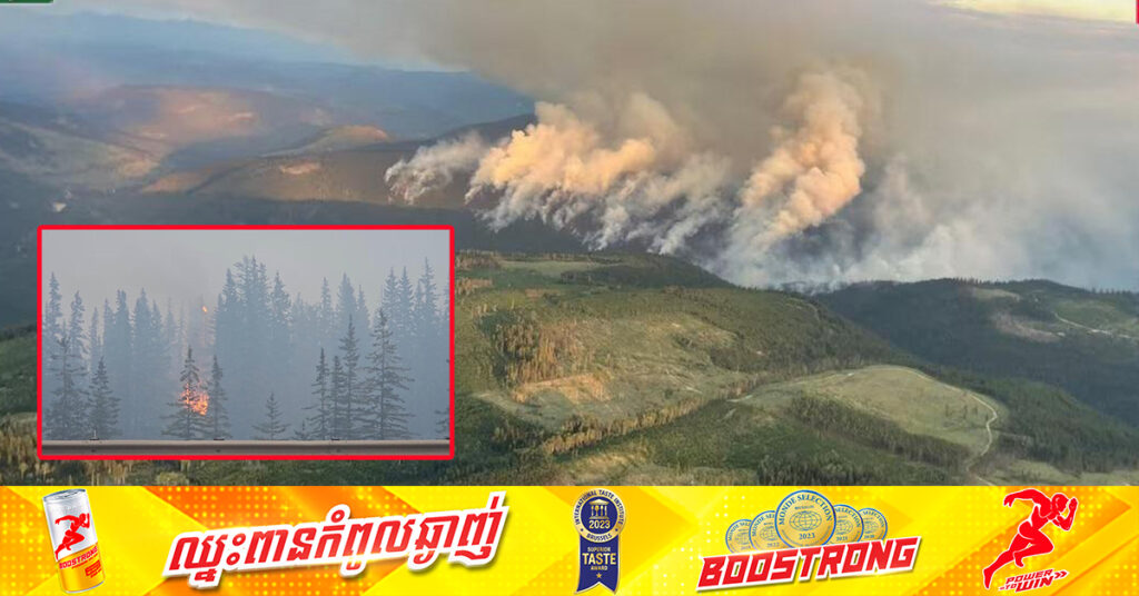 ភ្លើងឆេះព្រៃនៅកាណាដា រាលដាលដល់ទីប្រជុំជន Jasper ខណៈក្រុមពន្លត់អគ្គិភ័យ កំពុងទប់ស្កាត់មិនឱ្យឆេះបំពង់បង្ហូរប្រេង