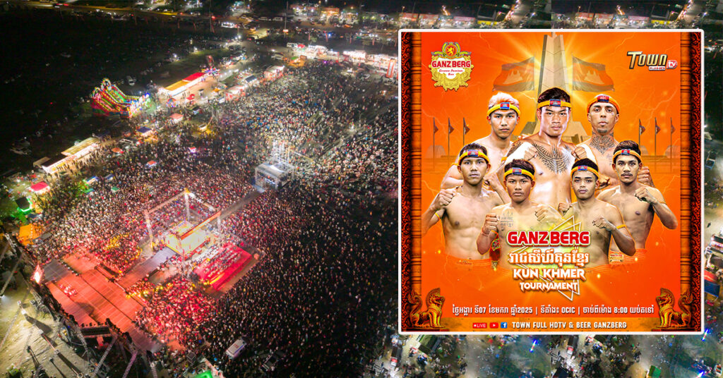 GANZBERG បើកទំព័រឆ្នាំថ្មីដាក់ប្រកួតខ្នាតធំរញ្ជួយពិភពគុនខ្មែរ!